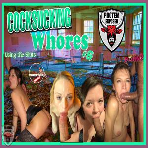 AS SEEN ON PROTEM - COCKSUCKING WHORES
